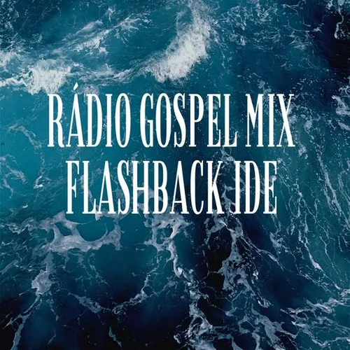 Listen To Radio Gospel Mix Flash Back Ide Zeno Fm