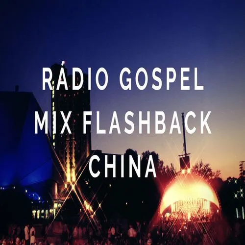 Listen To Radio Gospel Mix Flash Back China Zeno Fm