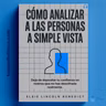Cómo Analizar a las Personas a Simple Vista (Elsie Lincoln Benedict) | Audiolibro