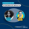 Hubcast 107 | A transição para uma economia de impacto
