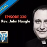 Dr. Anthony Fauci Associate Indicted, and Guest Father John Naugle