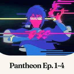 Relay: Pantheon Season 1, Episodes 1-4
