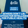 S2E2 -Sewers Don’t Lie: Wastewater Intelligence for Public Health
