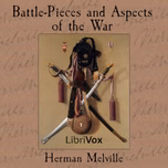 Battle-Pieces and Aspects of the War by Herman Melville (1819 - 1891)