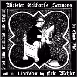 Meister Eckhart's Sermons: First Time Translated into English by Meister Eckhart (1260 - 1327)