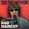 #684 - Bad Haircut