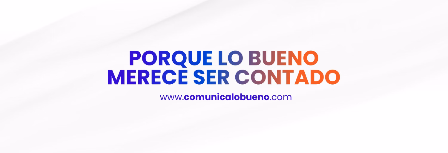 Comunica lo bueno