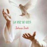 LA VOZ DE DIOS JEHOVA JIREH