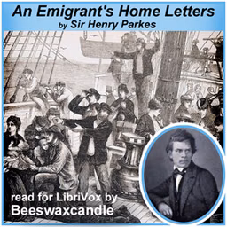 Emigrant's Home Letters, An by Sir Henry Parkes (1815 - 1896)