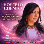 ¡Hoy te lo cuento...En la voz de Yolanda Fabian!