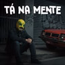 TÁ NA MENTE- EP09 - O retorno nas pequenas m3rdas