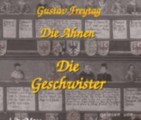 Ahnen - Die Geschwister, Die by Gustav Freytag (1816 - 1895)