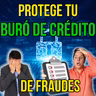 424. Tu BURÓ DE CRÉDITO en PELIGRO, te decimos cómo bloquearlo