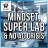Mindset, Super Lab & No AC Crisis | SOTG 1351
