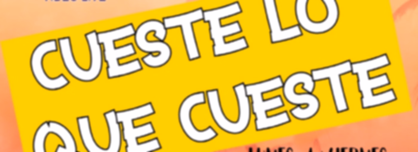Cueste lo que cueste