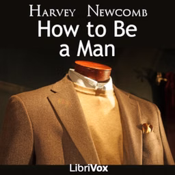How to Be a Man by Harvey Newcomb (1803 - 1863)