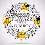 Caribbean Flavazz With Dj-Mroc