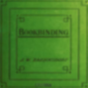 Art of Bookbinding, The by Joseph W. Zaehnsdorf (1853 - 1930)