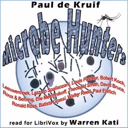 Microbe Hunters by Paul de Kruif (1890 - 1971)