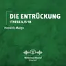 Die Entrückung (1. Thessalonicher 4,14-18) | Hendrik Malgo