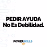 Pedir ayuda no es debilidad - PowerSkills con Luis Ramos