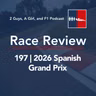 Race Review | 2026 Spanish Grand Prix | 197 | Formula 1 Tried to Build a New Monaco in Madrid. Was Anyone Actually Convinced?