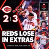 Game 158 - Braves 3, Reds 2 (Reds Lose In Extras)