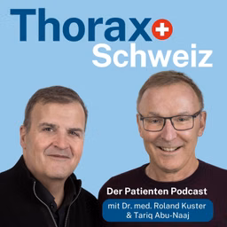 Thorax Schweiz: Der Podcast