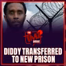 Diddy Transferred To New Federal Prison