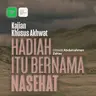 Hadiah itu bernama Nasehat