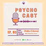 [Ep.03] Psychocast - NaSi: Philia (Cinta)