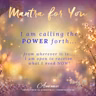 MONDAY MANTRA: I am Calling the Power Forth