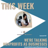 Should your nonprofit think like a business?