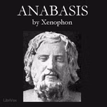 Anabasis by Xenophon (ca. 430 BC - 354 BCE)
