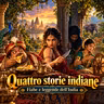 QUATTRO STORIE INDIANE - Fiabe e Leggende dell'India