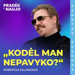 PIN su Robertu Kalinkinu: „Man geriausi pinigai yra tie, kurie iškeliavo iš manęs“