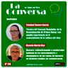 La Conversa Nº 116 - 22/04/2021, con Trinidad Fumero y Ricardo Martín