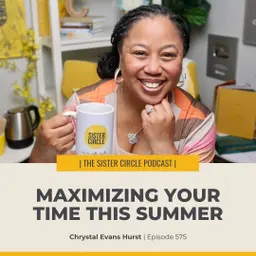 #575 – Maximizing Your Time This Summer