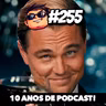 Azilacast #255 – 10 ANOS DE PODCAST!