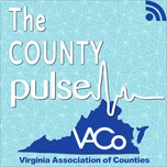 VACo County Pulse Podcast