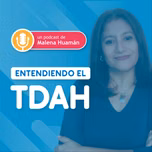 Entendiendo el TDAH