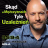 #594 Po Czym Poznać, Że To Już Nałóg? Kiedy P*rno Staje Się Problemem? - prof. Mateusz Gola