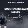 La Muerte Todos la tenemos asegurada