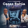 RJ das Casas Bahia é só o começo? O raio-x que o varejo precisa [varejocast] tendências #668