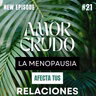 Lo que nadie te dice sobre la menopausia y tus relaciones
