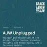 AJW Unplugged: History and Reflection on the Golden Ticket Series, Cocodona Thoughts and Predictions, and a Personal Update