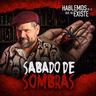 La llegada del mal a mi ciudad | SÁBADO DE SOMBRAS | Hablemos De Lo Que No Existe