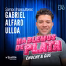 E245 Somos Financultores: Gabriel Alfaro Ulloa