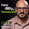 #572 Jak Zwiększyć Poziom Testosteronu? Jak Nie Doprowadzić Do Nowotworu Jądra? - lek. Piotr Sekuła