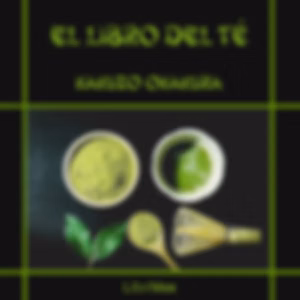 libro del té, El by Kakuzō Okakura (1862 - 1913)